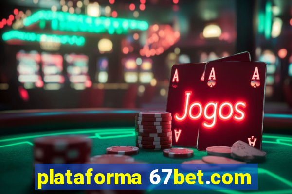 plataforma 67bet.com