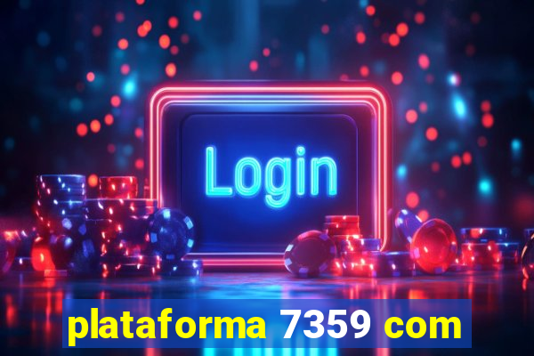 plataforma 7359 com