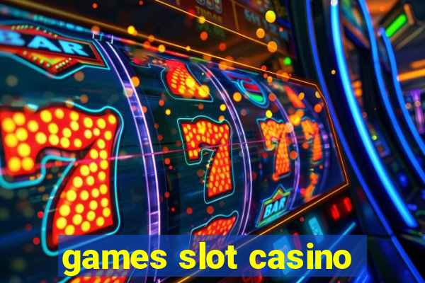 games slot casino