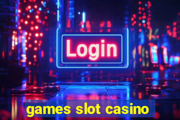 games slot casino