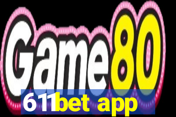 611bet app