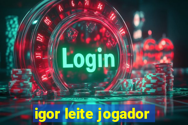 igor leite jogador