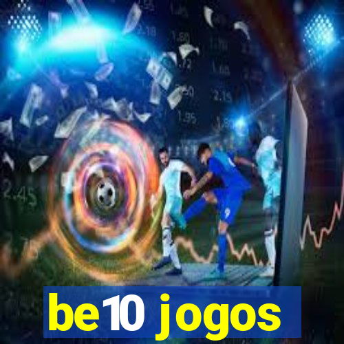 be10 jogos