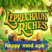 happy mod apk