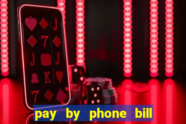 pay by phone bill casino south africa