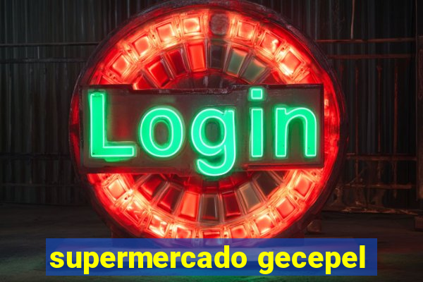 supermercado gecepel