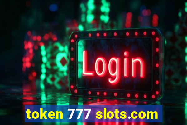 token 777 slots.com