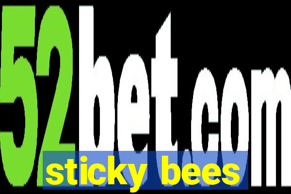 sticky bees