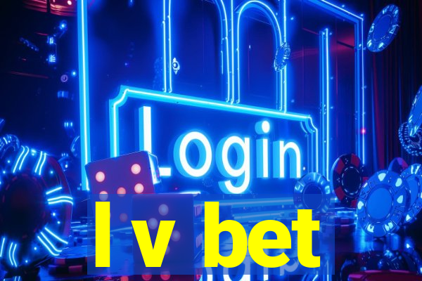 l v bet