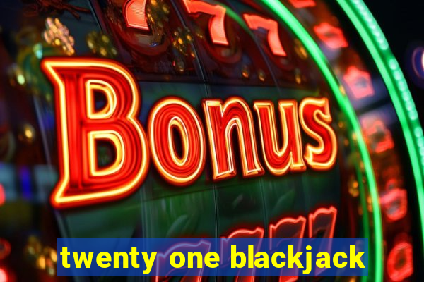 twenty one blackjack