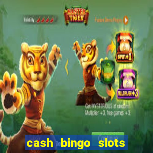 cash bingo slots win real money