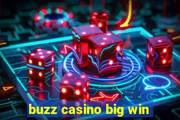 buzz casino big win