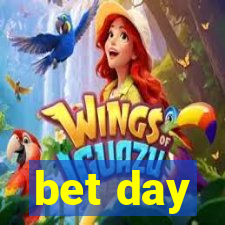 bet day