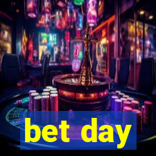 bet day