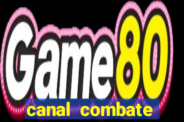 canal combate online multicanais