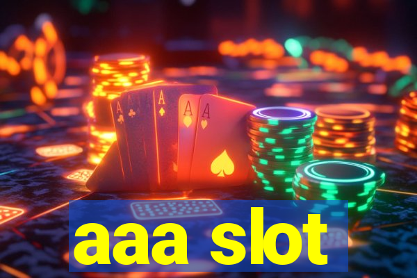 aaa slot