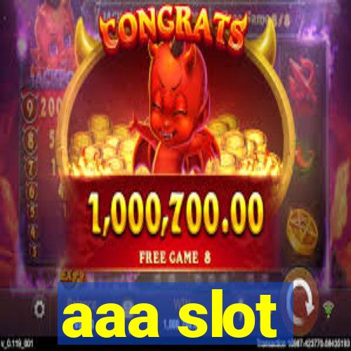 aaa slot