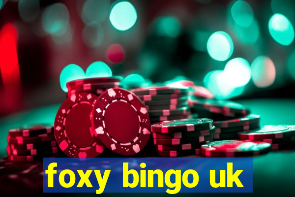 foxy bingo uk