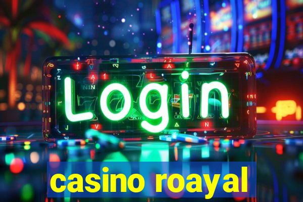 casino roayal