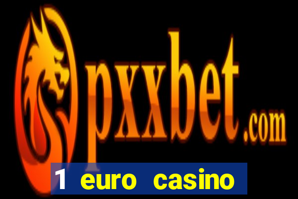 1 euro casino bonus 2020