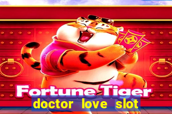 doctor love slot free play