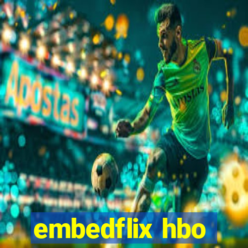 embedflix hbo