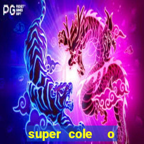 super cole  o 7784 jogos para pc download