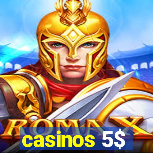 casinos 5$