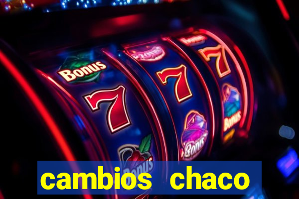 cambios chaco dólar guaraní