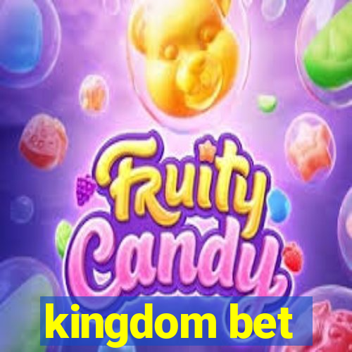 kingdom bet