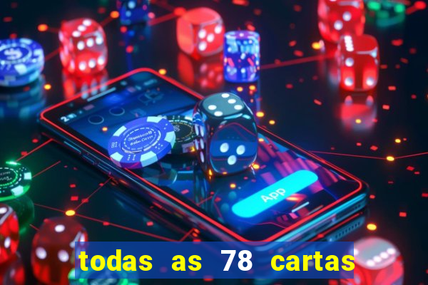 todas as 78 cartas do tarot