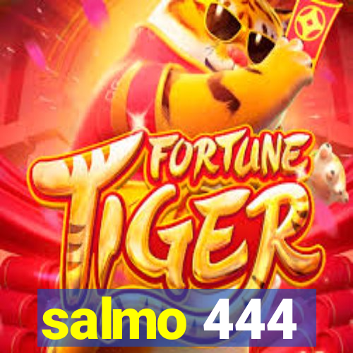 salmo 444