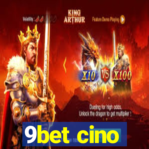 9bet cino