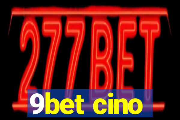 9bet cino