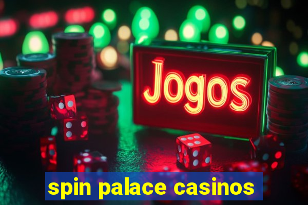 spin palace casinos