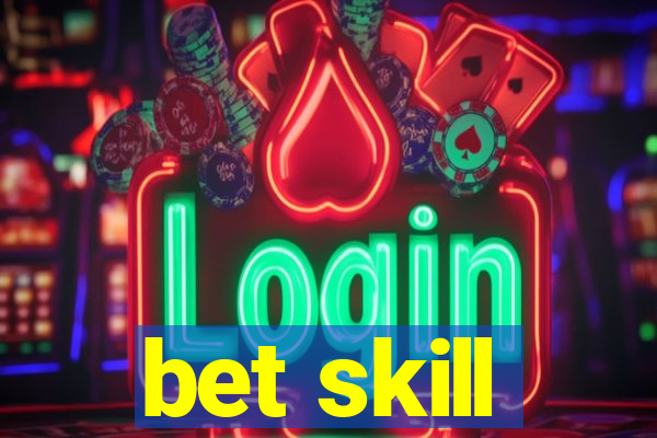 bet skill