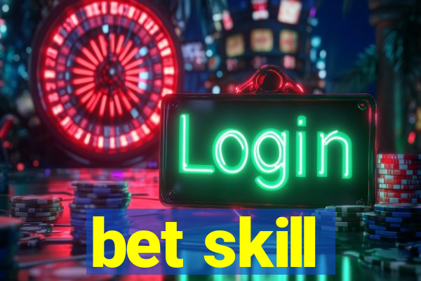 bet skill