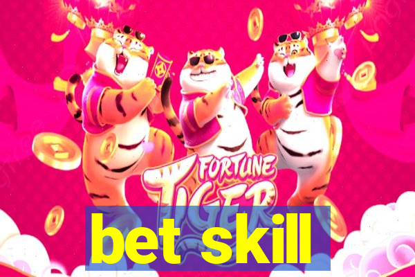 bet skill