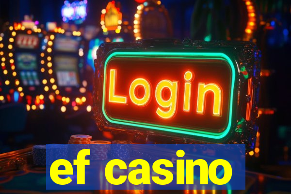 ef casino