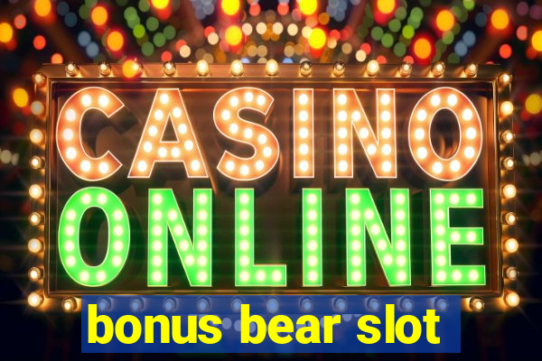 bonus bear slot