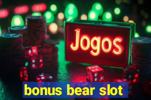 bonus bear slot