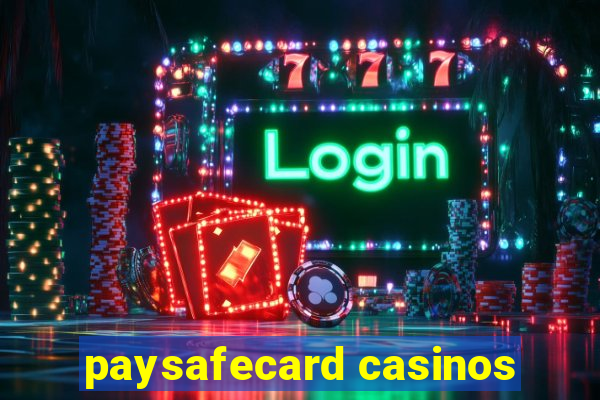 paysafecard casinos