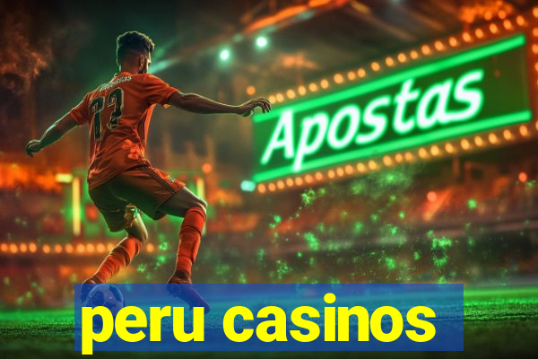 peru casinos