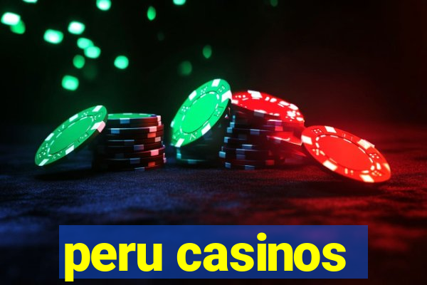 peru casinos