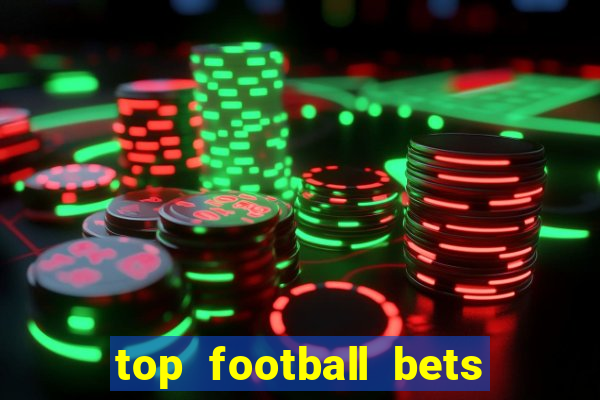 top football bets for today