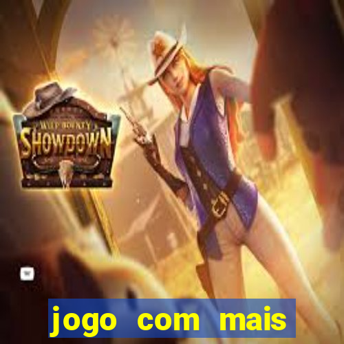 jogo com mais chances de ganhar