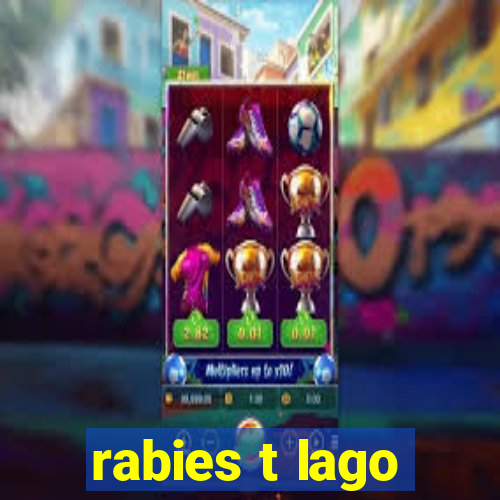 rabies t lago