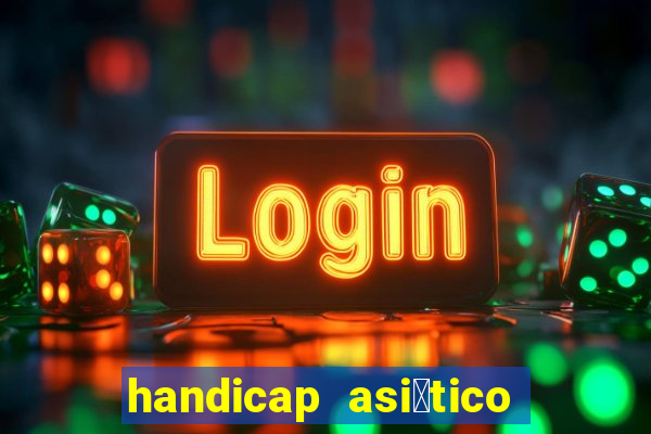 handicap asi谩tico 1 5