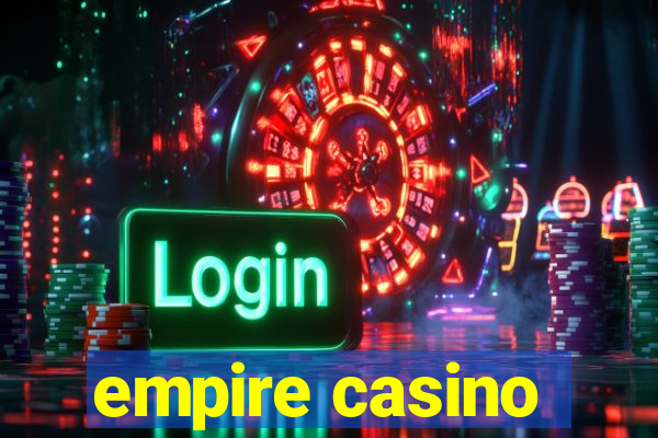 empire casino