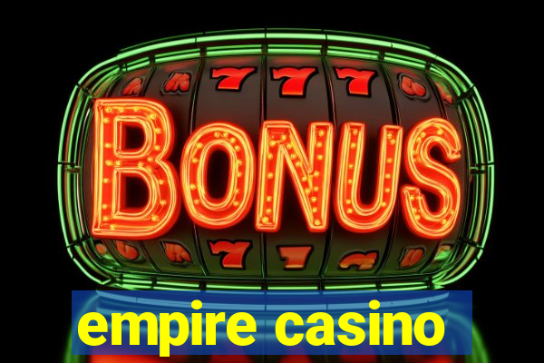 empire casino